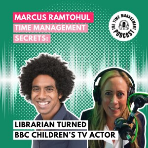 053 Librarian turned BBC Children's TV Actor [Time Management Secrets] Marcus Ramtohul