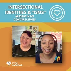 Intersectional Identities & ”isms” Missing in DEI Conversations ft. Jessie Prado