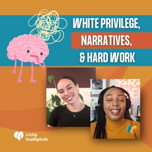 White Privilege, Narratives, and the Reality of Hard Work ft Bryce Ezrre
