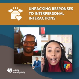 How to Unpack Our Responses to Interpersonal Interactions ft. Allen Lipscomb