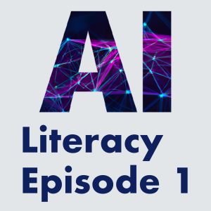 LIFT AI Literacy Podcast Episode 1