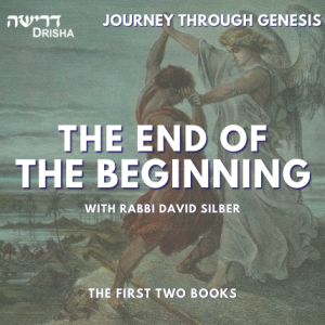 Journey Through Genesis: The End of the Beginning (3/5)