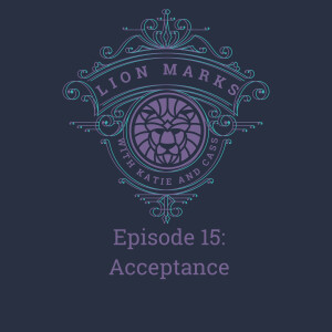 Episode 15 - Acceptance