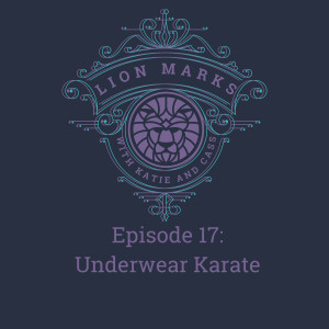 Episode 18 - Underwear Karate