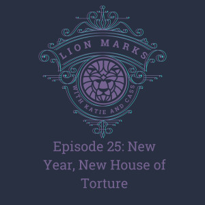 Episode 25 - New Year, New House of Torture