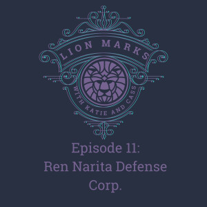 Episode 11 - Ren Narita Defense Corp.