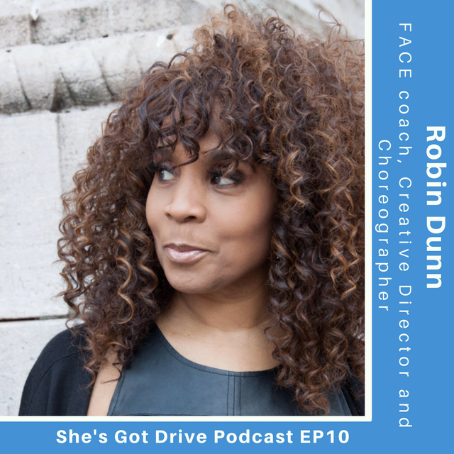 Episode 11: Choreographer Robin Dunn tells us -My invincibility came from my Mom  EP 10