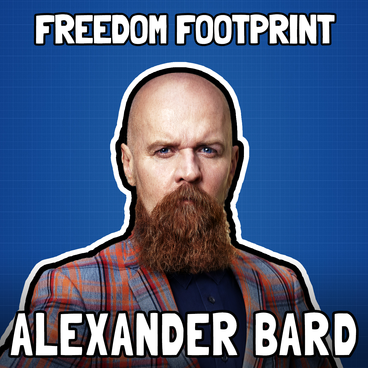 Bitcoin as the Digital Revolution with Alexander Bard - Freedom Footprint 34