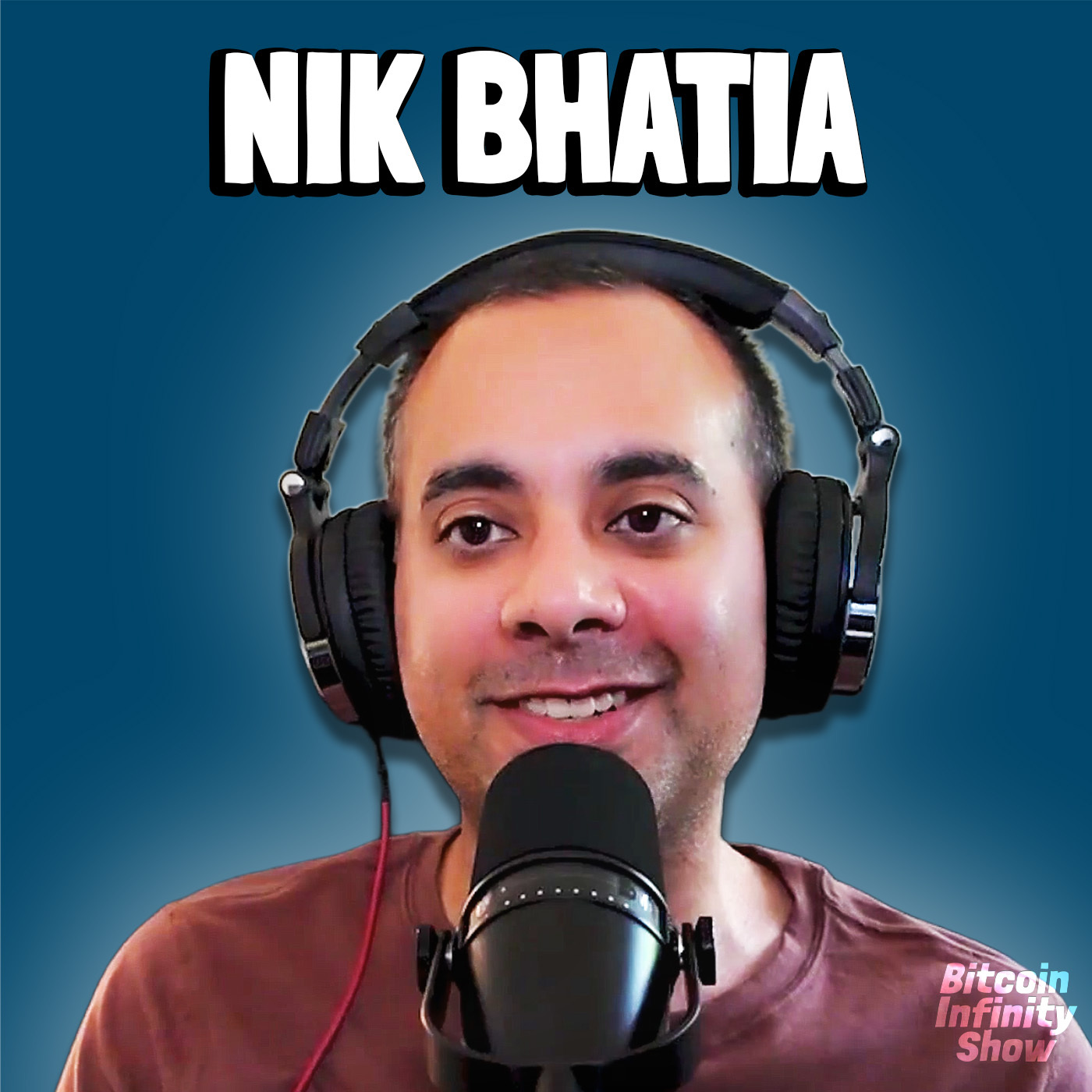 The Bitcoin Age with Nik Bhatia | Bitcoin Infinity Show #159 The Bitcoin Age with Nik Bhatia | Bitcoin Infinity Show #159