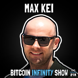 Baltic Honeybadger, Debifi, and Hodl Hodl with Max Kei - Bitcoin Infinity Show #119