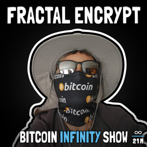 Creating Meaningful Art with FractalEncrypt - Bitcoin Infinity Show #121