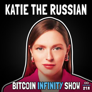 Plan B Passports with Katie the Russian - Bitcoin Infinity Show #140