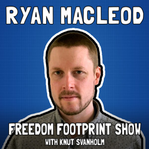 Bitcoin and Nuclear Energy with Ryan MacLeod - Freedom Footprint Show 49