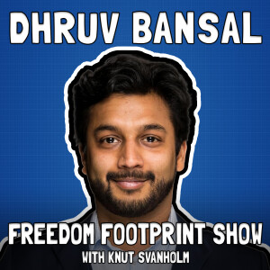 Quantum Computing and Interplanetary Horizons with Dhruv Bansal - Freedom Footprint Show 55