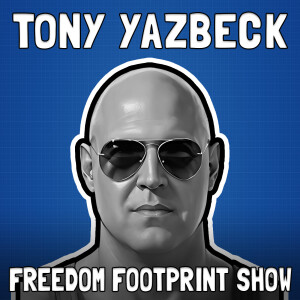 Peace Through Sovereignty with Tony Yazbeck - Freedom Footprint Show 58