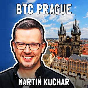 Previewing BTC Prague 2024 with Martin Kuchař - FFS #98