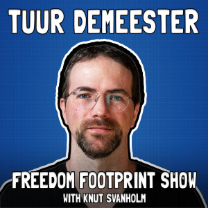 Bitcoin Adoption and Resiliency with Tuur Demeester - Freedom Footprint Show 51