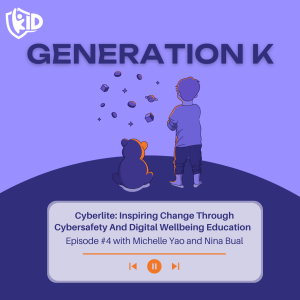 Cyberlite: Inspiring Change Through Cybersafety And Digital Wellbeing Education | Episode #4