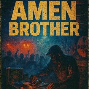Amen Brother - The Break That Built Jungle