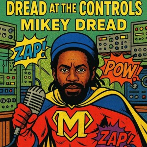 Dread At The Controls - Mikey Dread