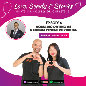 Episode 6 - Nomadic Dating As A Locum Tenens Physician