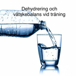 Dehydrering och vätskebalans vid träning