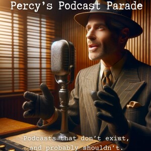 Percy’s Podcast Parade [Trailer]
