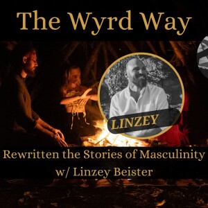 Rewritten the Stories of Masculinity w/ Linzey Beister