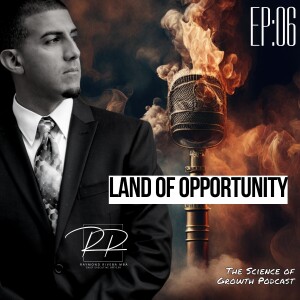 Land of Opportunity | EP06