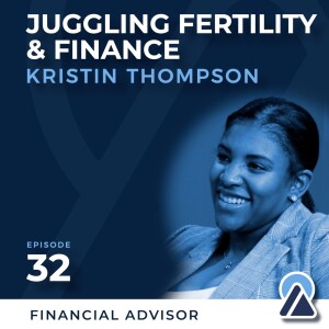 #32 - Kristin Thompson: Juggling Fertility & Finance