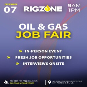 Ep011 - RIGZONE Oil & Gas Job Fair in San Antiono, Texas Dec-2023