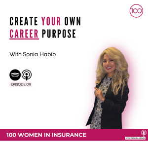 011: Create Your Own Career Purpose with Sonia Habib