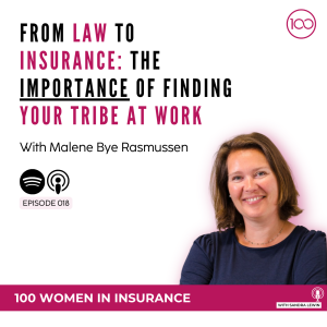 018: From law to insurance; the importance of finding your tribe at work with Malene Bye Rasmussen