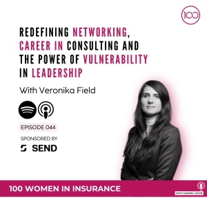 044: Redefining networking, career in consulting and the power of vulnerability in Leadership with Veronika Field