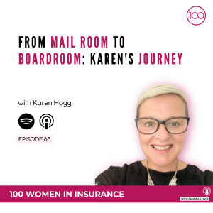 065: From Mail Room to Boardroom: Karen Hogg's Journey