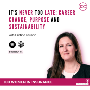 076: It’s never too late: career change, purpose and sustainability with Cristina Galindo