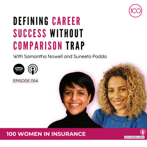 054: Defining career success, without comparison trap with Suneeta Padda and Sam Nowell