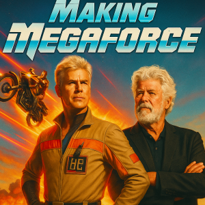 Unveiling the Magic: Making Megaforce with Bob Lindenmayer