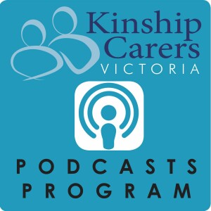 KCV Podcast 4 - Kinship carer wellbeing