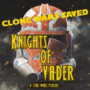 Clone Wars Saved (with Eric, “Age of Myself”)