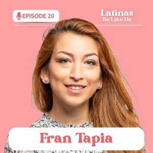 EP 20. Fran Tapia: In the Spotlight From Santiago to Broadway