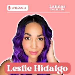 EP 4. Leslie Hidalgo: Fashion & Invisible Disabilities