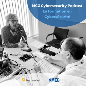 MCG Podcast - Episode 1 - Etat des profils et de la formation en cybersécurité - Grégorio Matias et Hervé Docq
