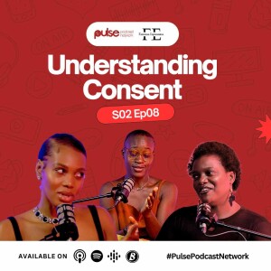 S02 EP08 Understanding Consent featuring flowrishwellbeing