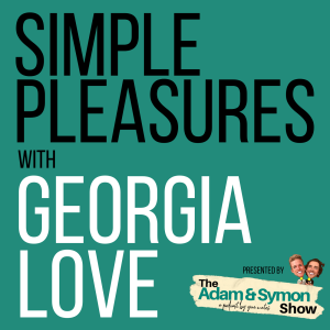 Life’s Simple Pleasures... with Georgia Love