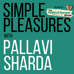 Life’s Simple Pleasures... with Pallavi Sharda