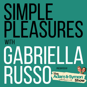 Life’s Simple Pleasures... with Gabriella Russo