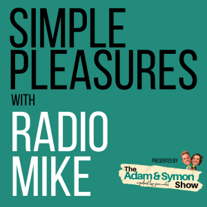 Life’s Simple Pleasures... with Radio Mike