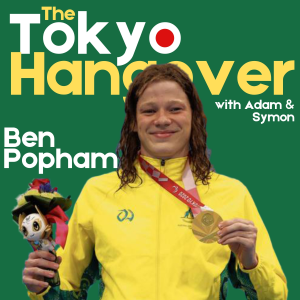 Tokyo Hangover #13 Gold medal winning underdog Ben Popham