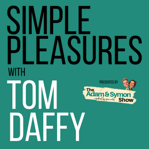 Life’s Simple Pleasures... with Showy Tom Daffy